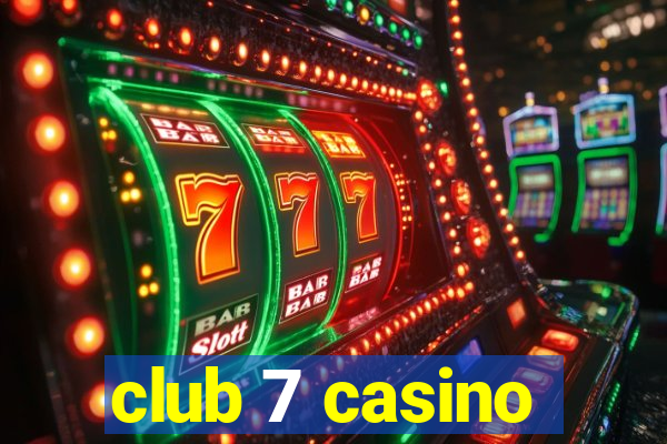 club 7 casino