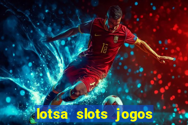 lotsa slots jogos de cassino