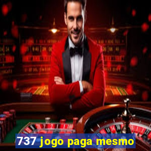 737 jogo paga mesmo