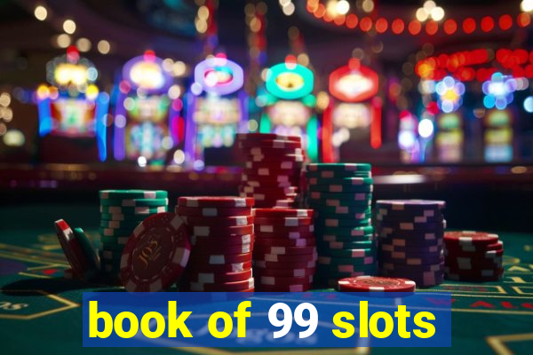 book of 99 slots