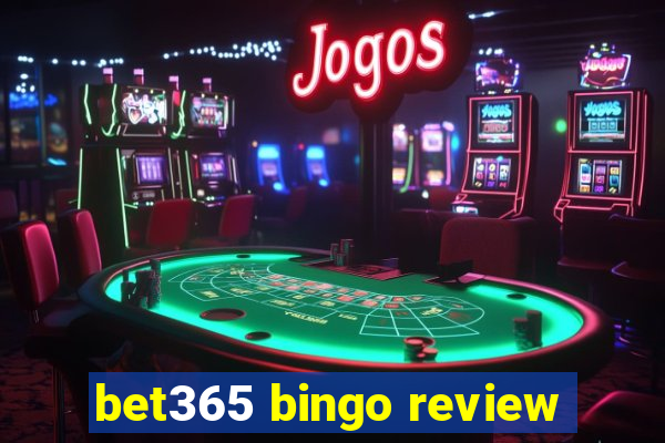 bet365 bingo review