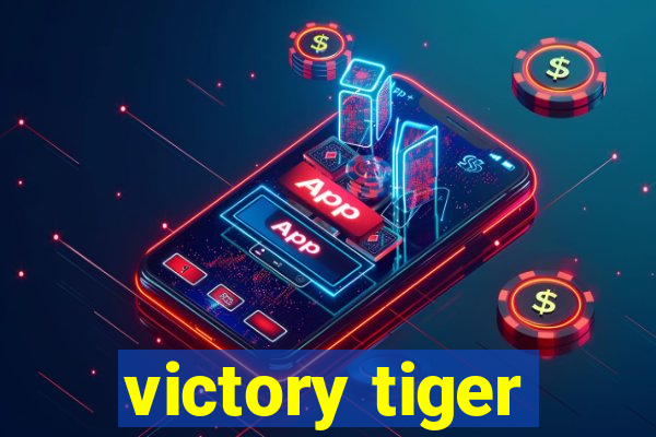 victory tiger