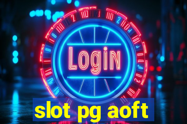 slot pg aoft