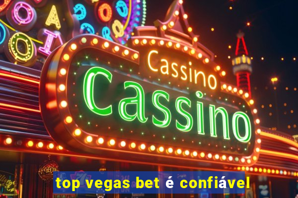 top vegas bet é confiável