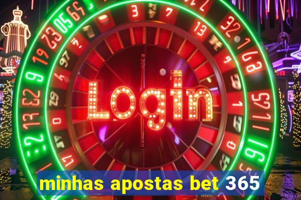 minhas apostas bet 365