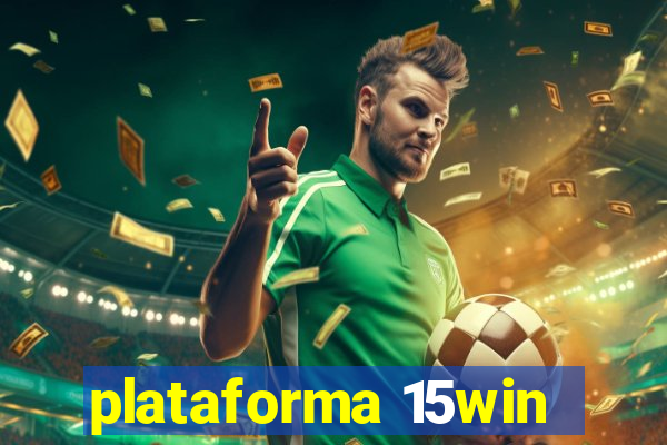 plataforma 15win