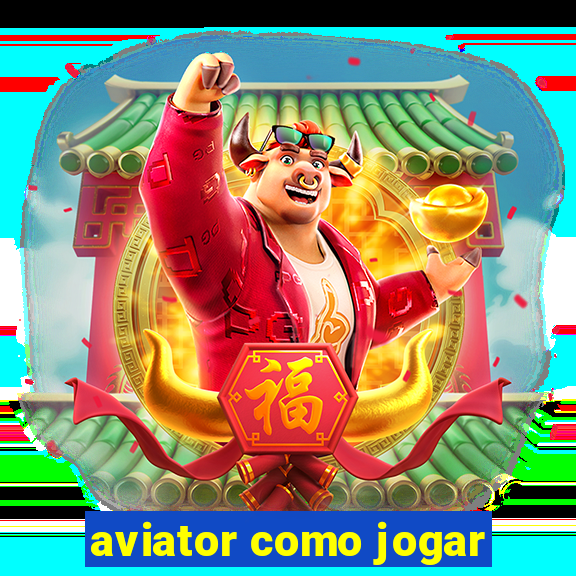 aviator como jogar