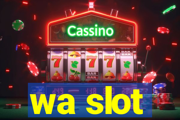 wa slot