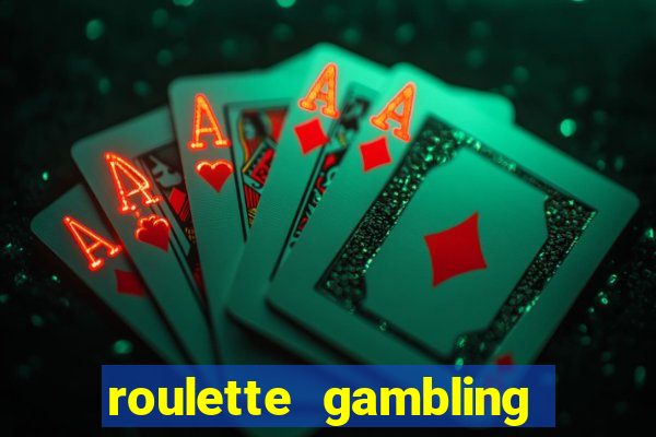 roulette gambling online casino