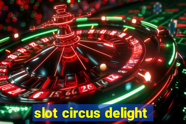 slot circus delight