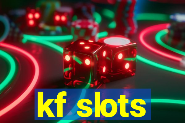 kf slots