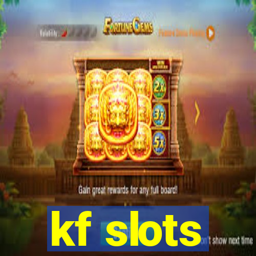 kf slots