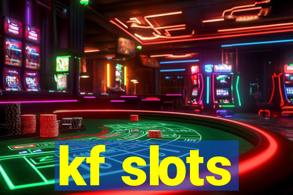 kf slots