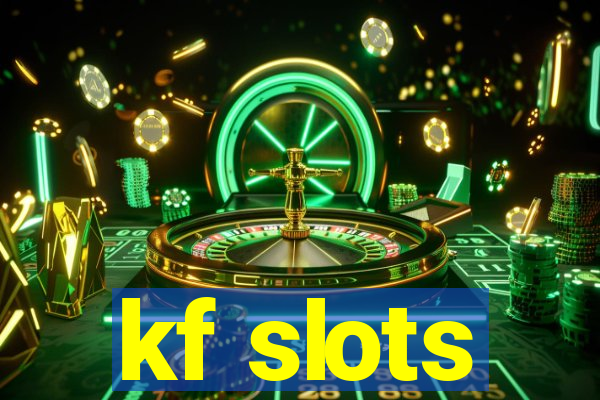 kf slots