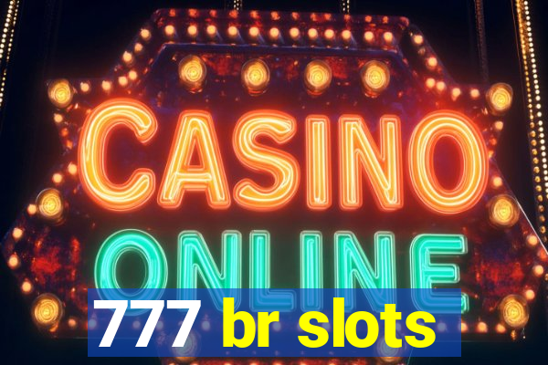 777 br slots