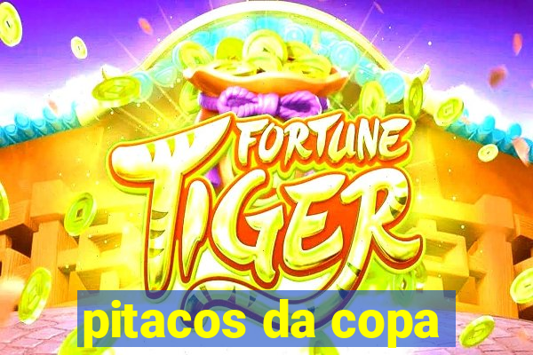 pitacos da copa