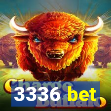 3336 bet