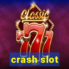 crash slot