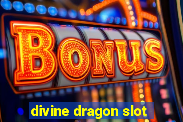 divine dragon slot