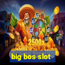 big bos slot