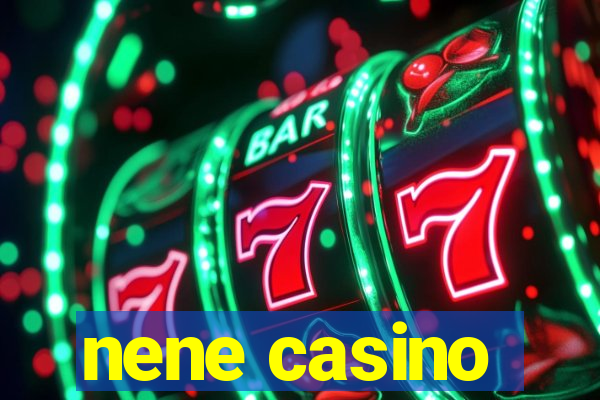 nene casino