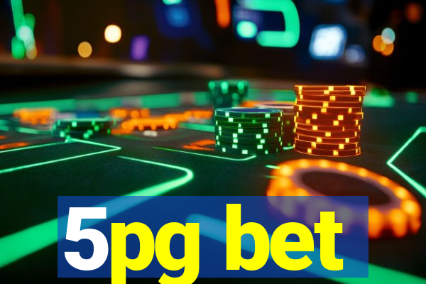 5pg bet