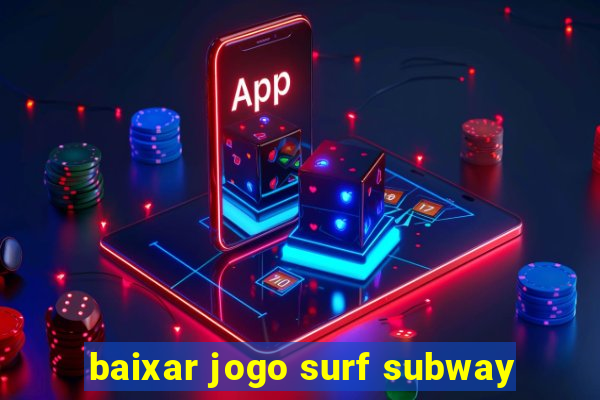 baixar jogo surf subway