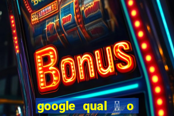 google qual 茅 o jogo de c****