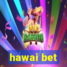 hawai bet