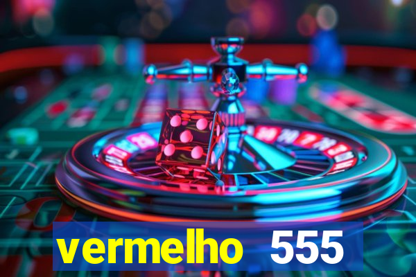 vermelho 555 plataforma de jogos