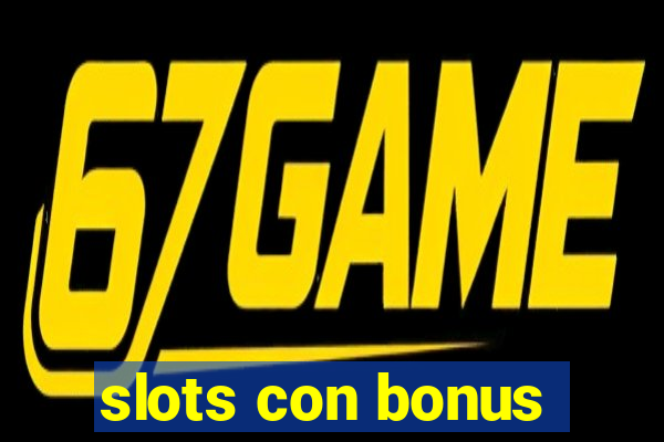 slots con bonus