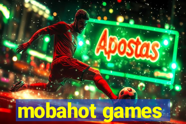 mobahot games