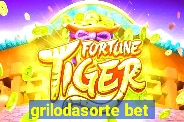 grilodasorte bet