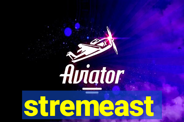 stremeast