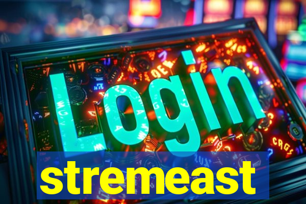 stremeast