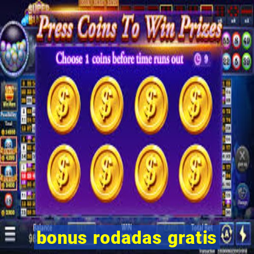 bonus rodadas gratis