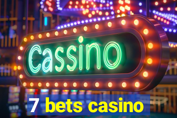 7 bets casino