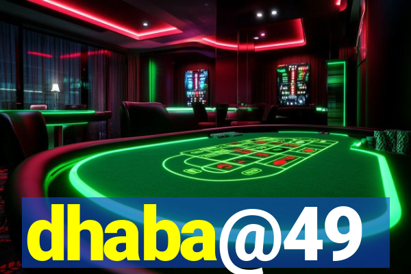 dhaba@49