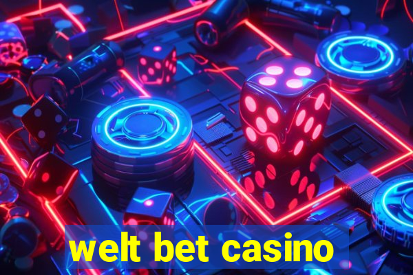 welt bet casino