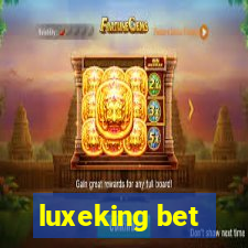 luxeking bet