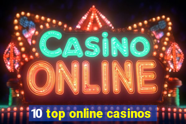 10 top online casinos