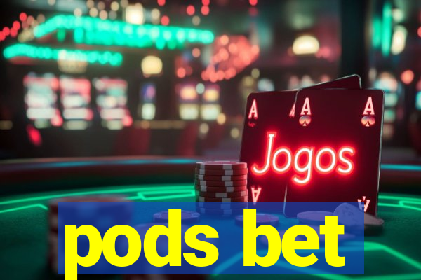 pods bet