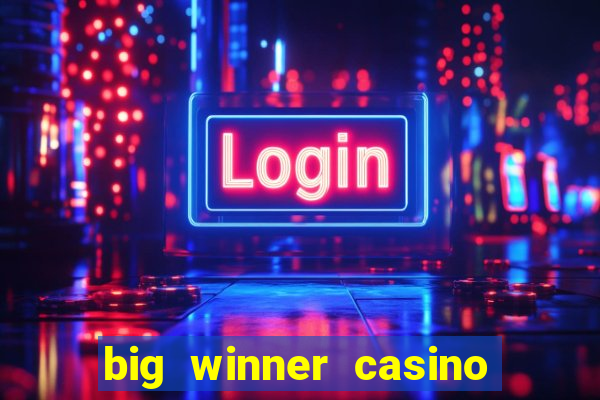 big winner casino real cash