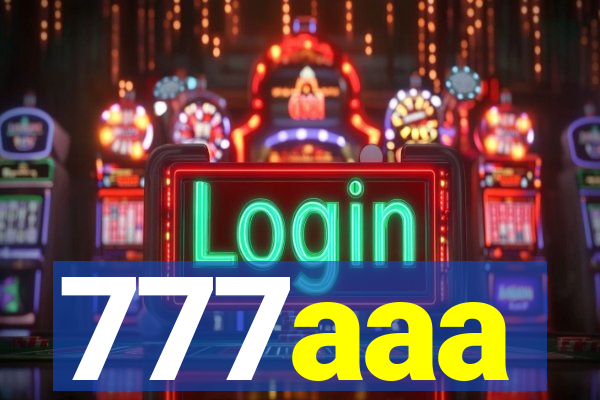 777aaa