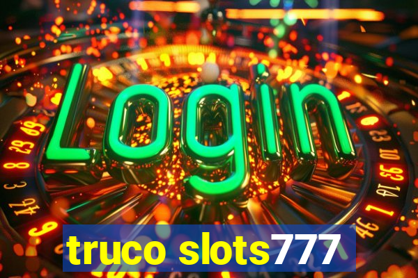 truco slots777