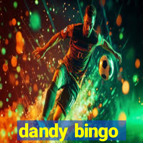 dandy bingo