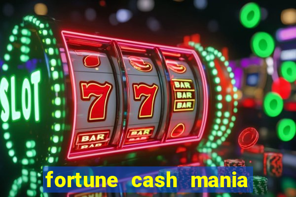 fortune cash mania demo grátis