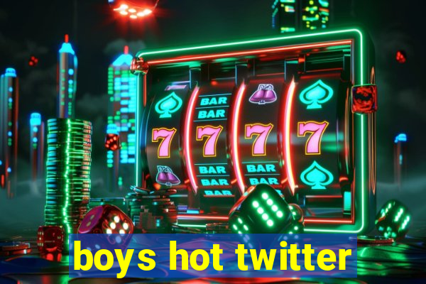 boys hot twitter