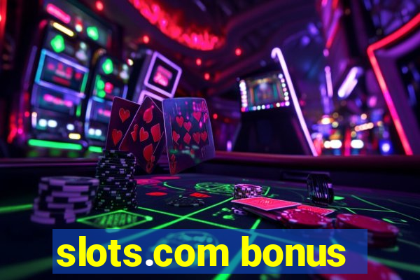 slots.com bonus