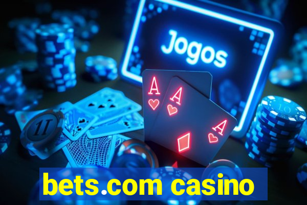 bets.com casino